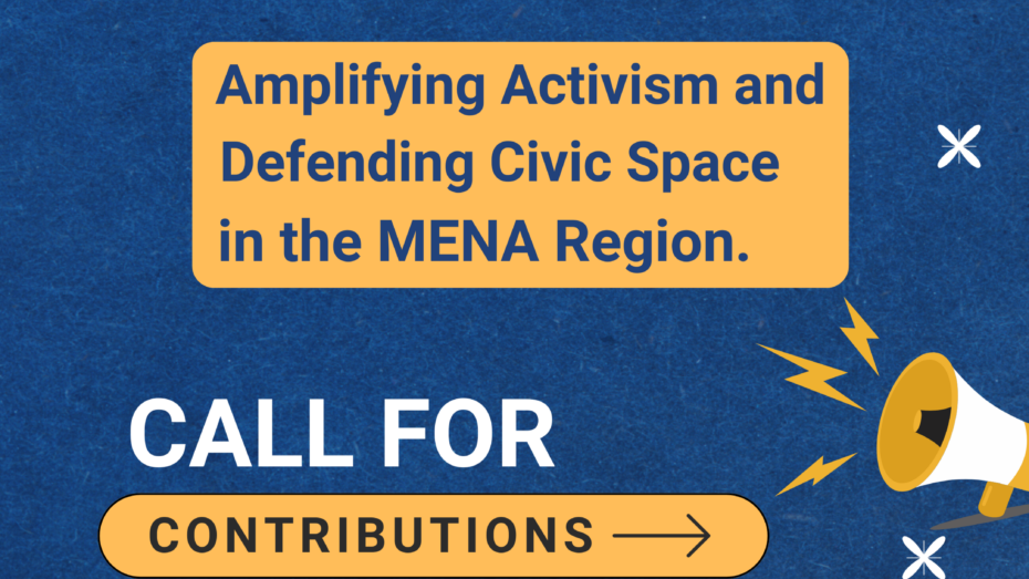 Call for Contributors: Amplifying Activism and Defending Civic Space in the MENA Region